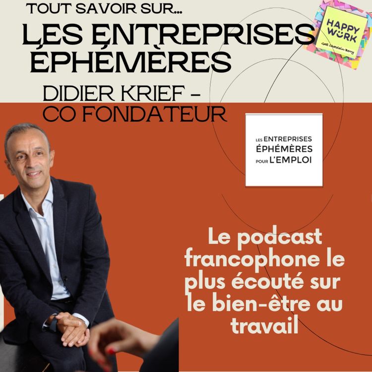 cover art for #790 - Tout savoir sur... Les Entreprises Éphémères - Interview de Didier Krief - Co-Fondateur