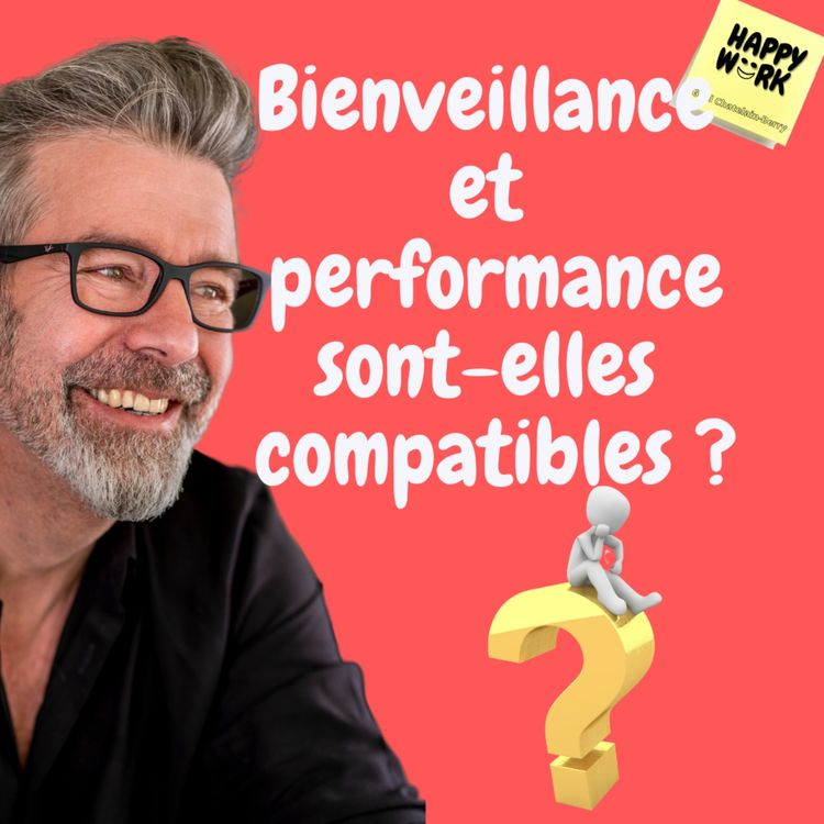 cover art for #816 - Bienveillance et performance sont-elles compatibles ?