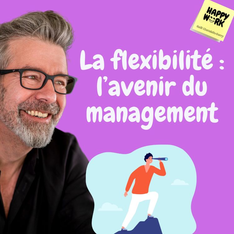 cover art for #844 - La flexibilité : l’avenir du management