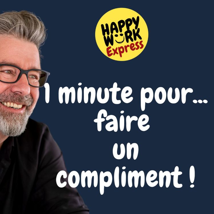 cover art for #855 - 1 minute pour... faire un compliment !