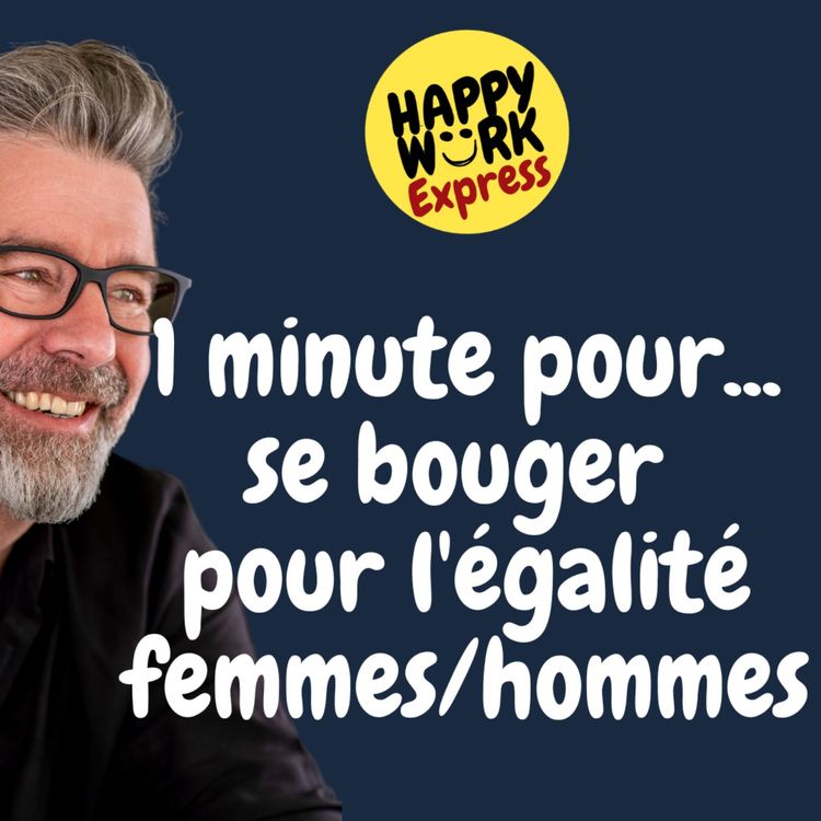 cover art for #870 - 1 minute pour... se bouger pour l'égalité femmes/hommes