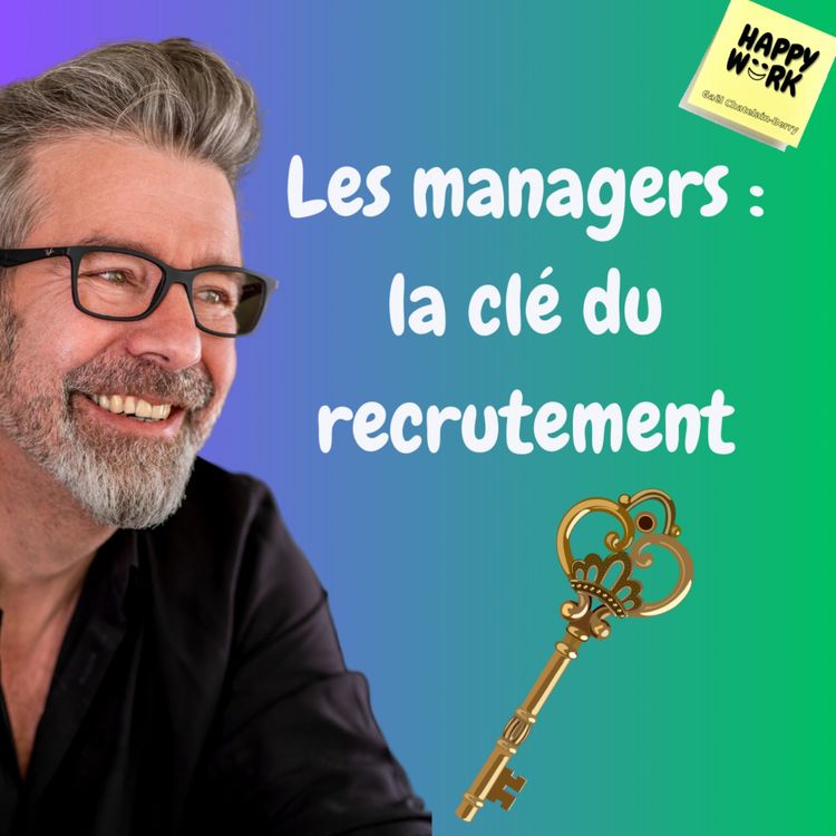 cover art for #920 - Les managers : la clé du recrutement