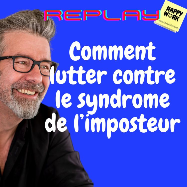 cover art for #929 - REPLAY - Comment lutter contre le syndrome de l’imposteur