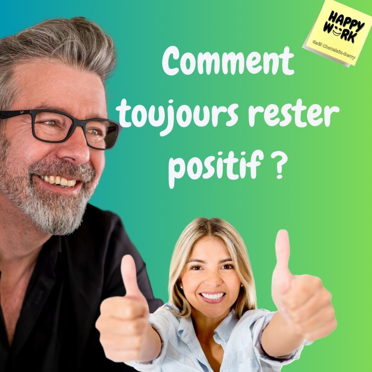 cover art for #930 - Comment toujours rester positif ?