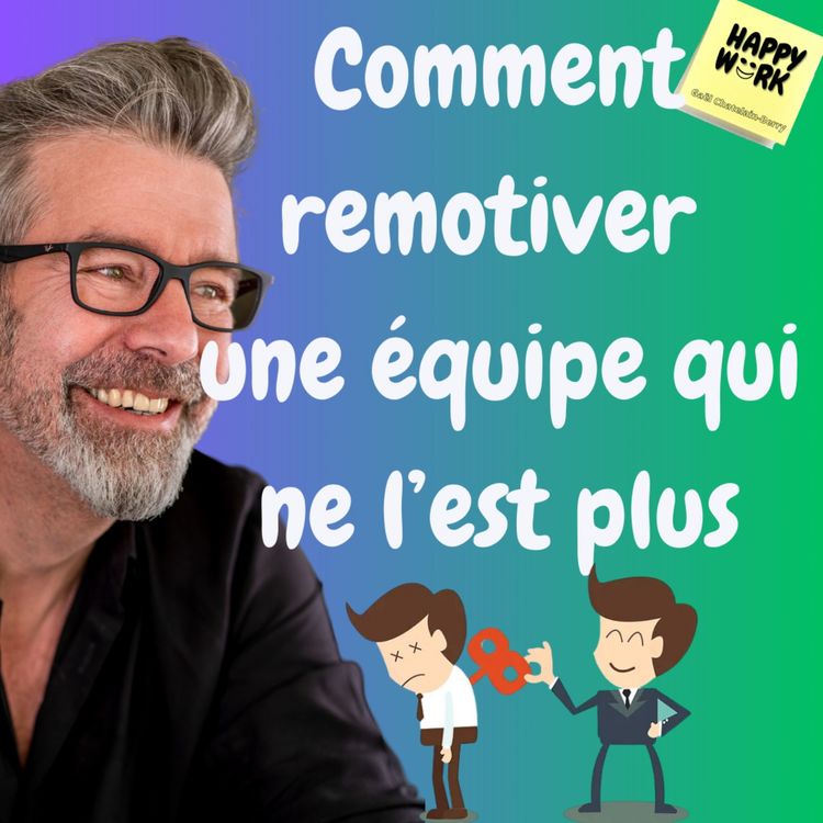 cover art for #966 - Comment remotiver une équipe qui ne l’est plus