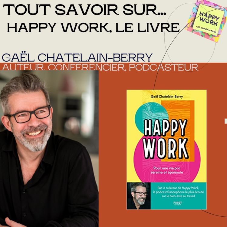 cover art for #998 - Tout savoir sur... Happy Work, le livre... entretien avec moi-même