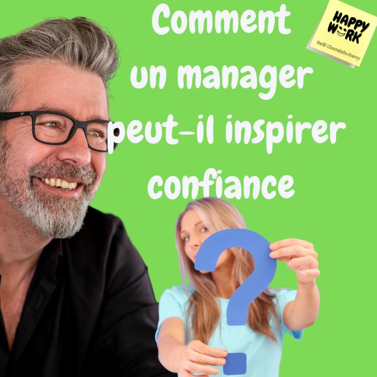 cover art for # 1002 - Comment un manager peut-il inspirer confiance ?
