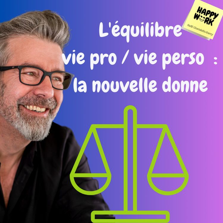cover art for #1006 - L'équilibre vie pro-vie perso : la nouvelle donne