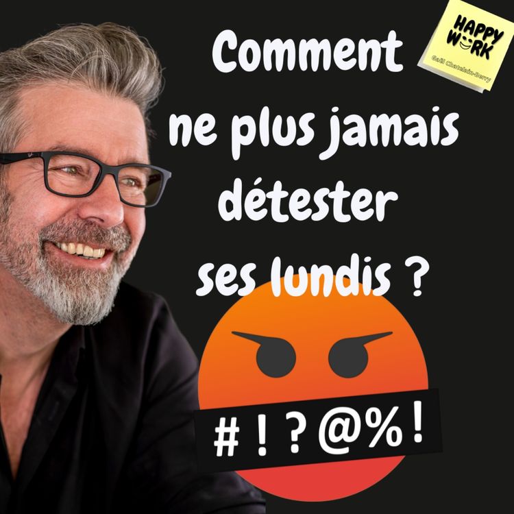 cover art for #1047 - Comment ne plus jamais détester ses lundis ?