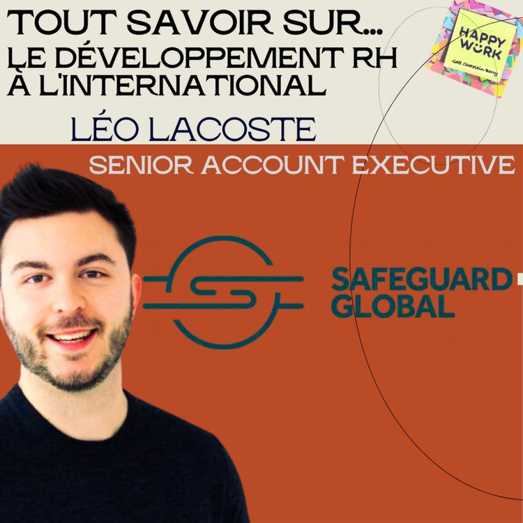 cover art for #1055 - Tout savoir sur... le développement RH à l'international - Interview de Leo Lacoste - Senior Account Executive - Safeguard Global