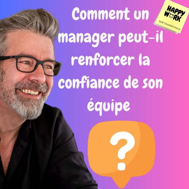 cover art for #1062 - Comment un manager peut-il renforcer la confiance de son équipe ?