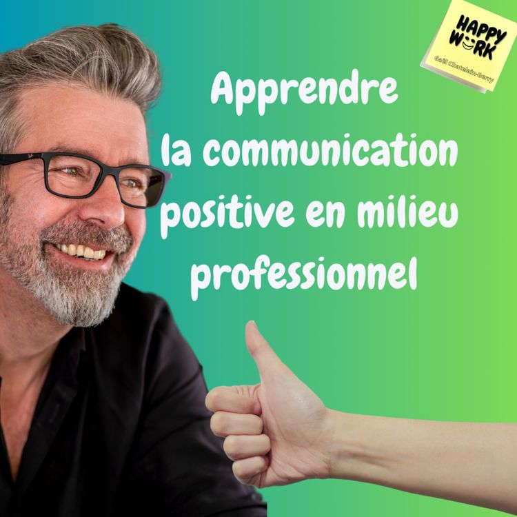 cover art for #1066 - Apprendre la communication positive en entreprise