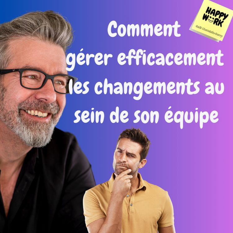 cover art for #1075 - Comment gérer efficacement les changements au sein de son équipe