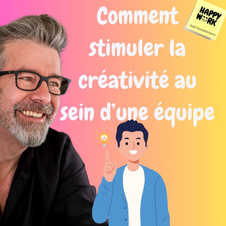 cover art for #1079- Comment stimuler la créativité au sein d’une équipe ?