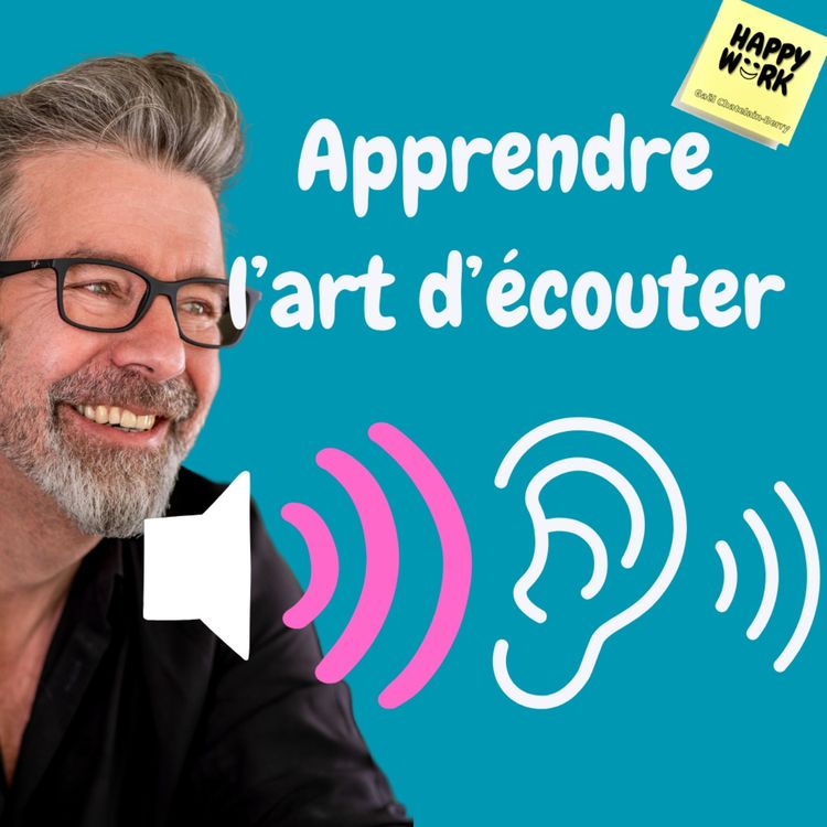 cover art for #1091 - L'art de l'écoute : clé du succès personnel et professionnel