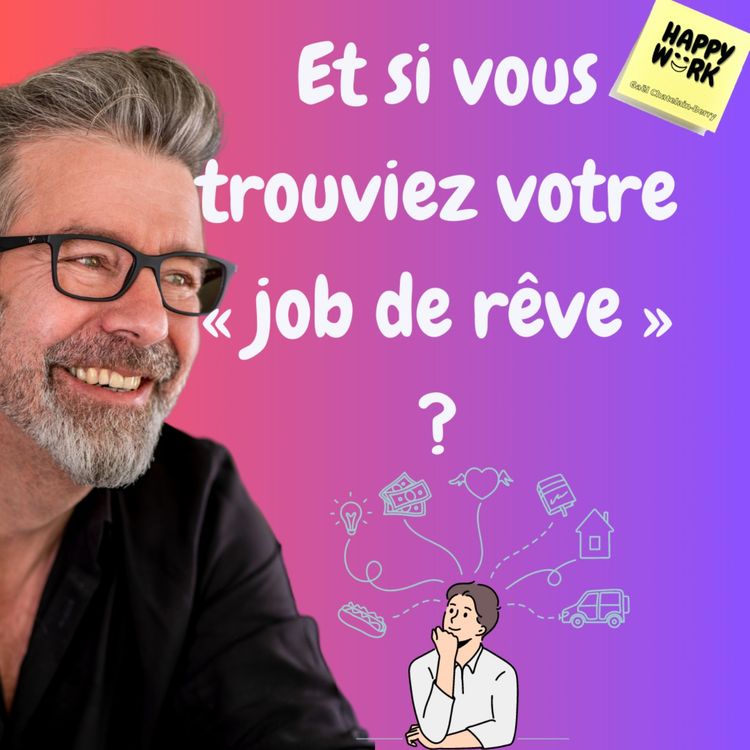 cover art for #1089 - Et si vous trouviez votre « job de rêve » ?