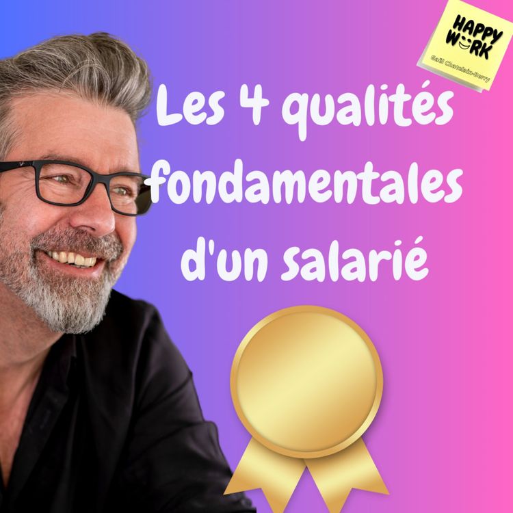 cover art for #1149 - Les 4 qualités fondamentales d'un salarié