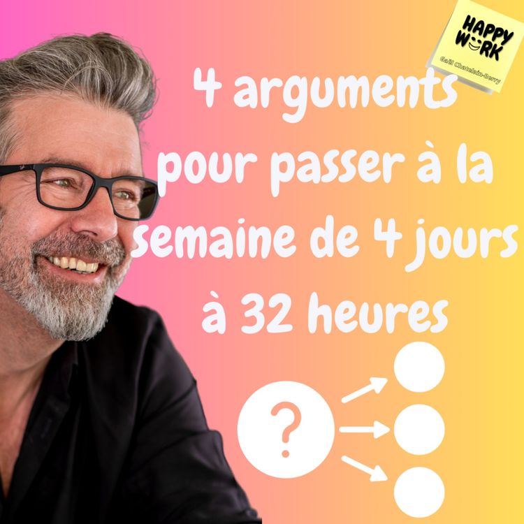 cover art for #1144 - 4 arguments pour passer à la semaine de 4 jours à 32 heures