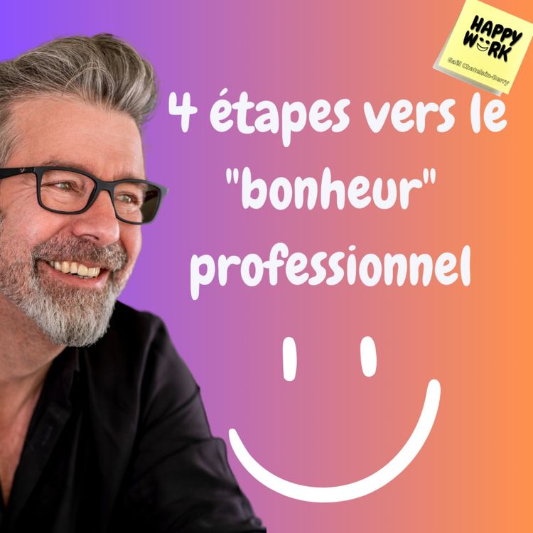 cover art for #1140 - 4 étapes vers le "bonheur" professionnel