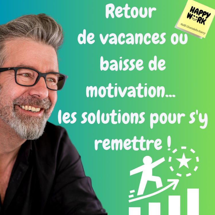cover art for #1155 - Retour de vacances ou baisse de motivation... les solutions pour s'y remettre !