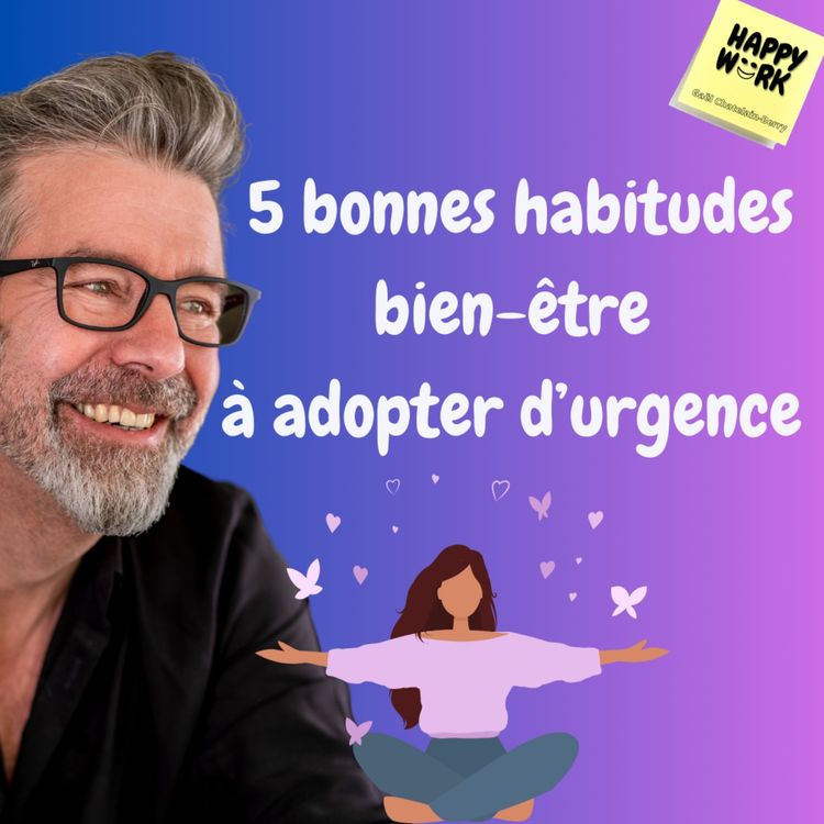 cover art for #1159 - 5 bonnes habitudes bien-être à adopter d’urgence 