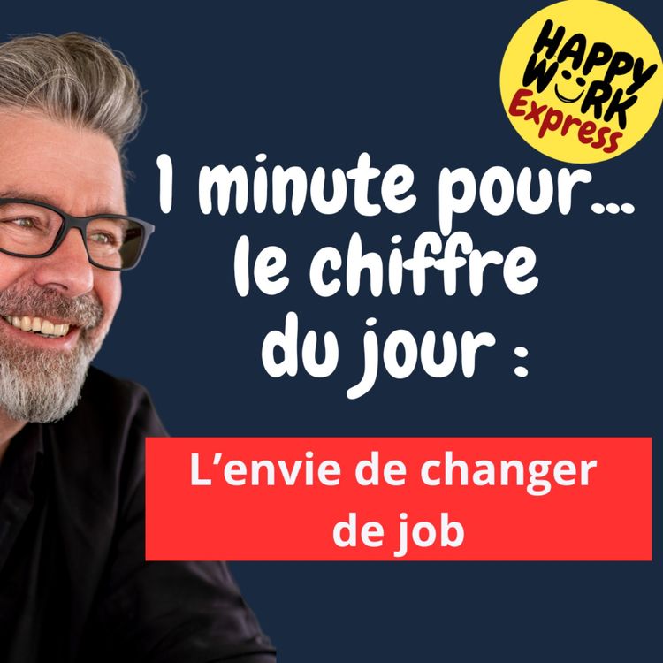 cover art for #1162 - Le chiffre du jour - l'envie de changer de job