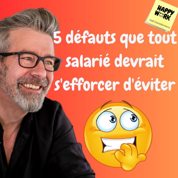 cover art for #1183 - 5 défauts que tout salarié devrait s'efforcer d'éviter