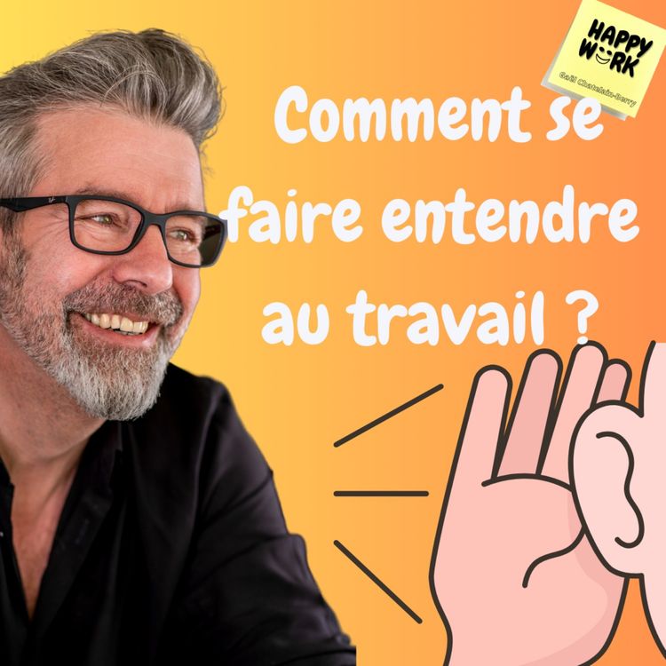 cover art for #1197 - Comment se faire entendre au travail ?