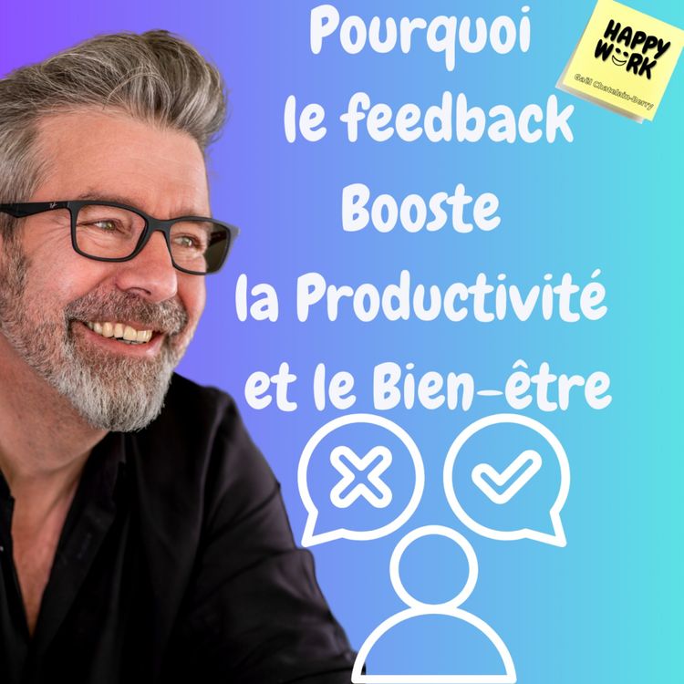 cover art for #1203 - Pourquoi le feedback Booste la Productivité et le Bien-être