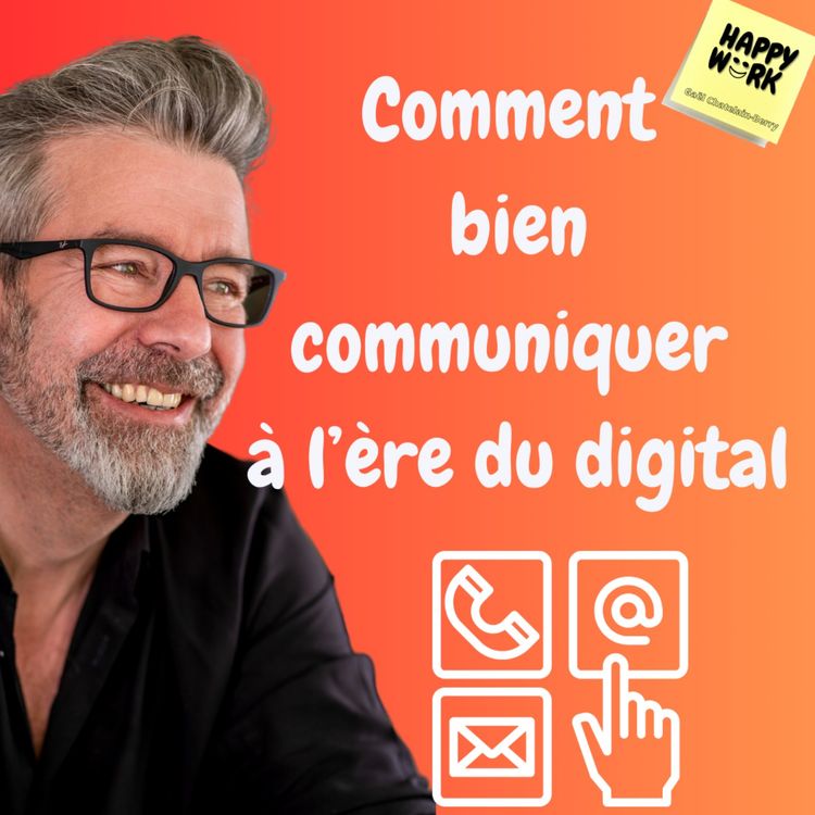 cover art for #1205 - Comment  bien communiquer  à l’ère du digital