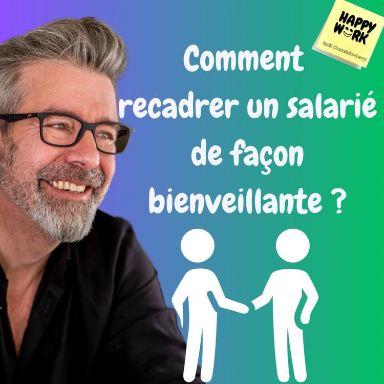 cover art for #1136 - Comment recadrer un salarié de façon bienveillante ?