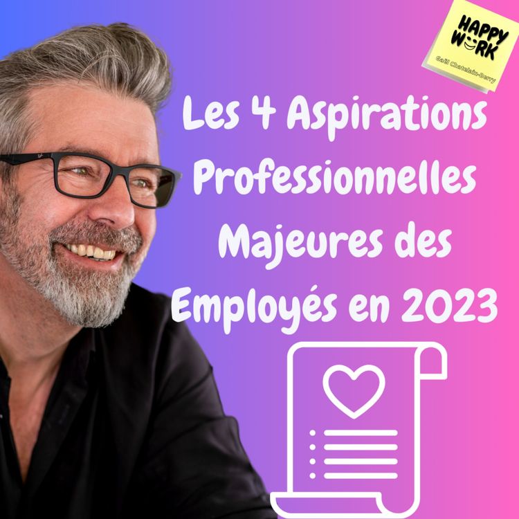 cover art for #1138 - Les 4 Aspirations Professionnelles Majeures des Employés en 2023