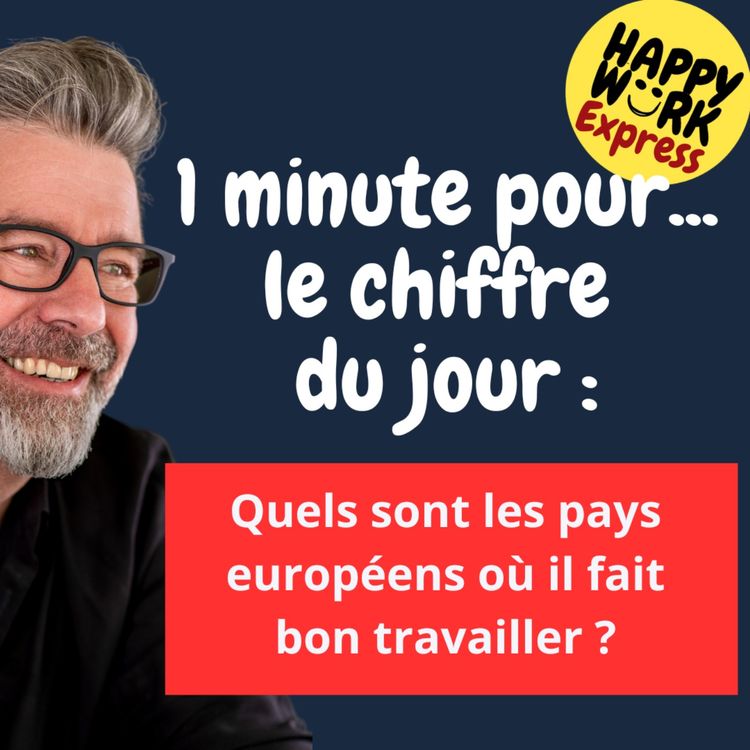 cover art for #1139 - HW Express - Quels sont les pays européens où il fait bon travailler ?