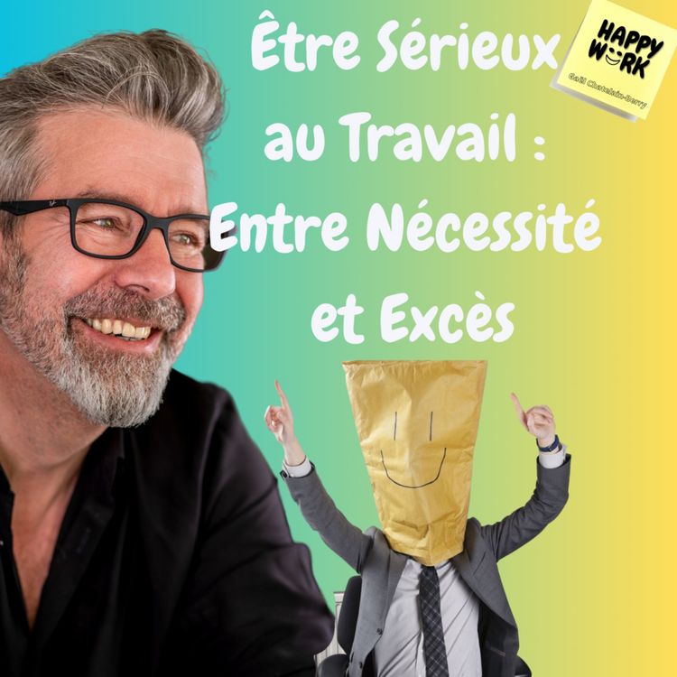 cover art for #1150 - Être Sérieux au Travail : Entre Nécessité et Excès