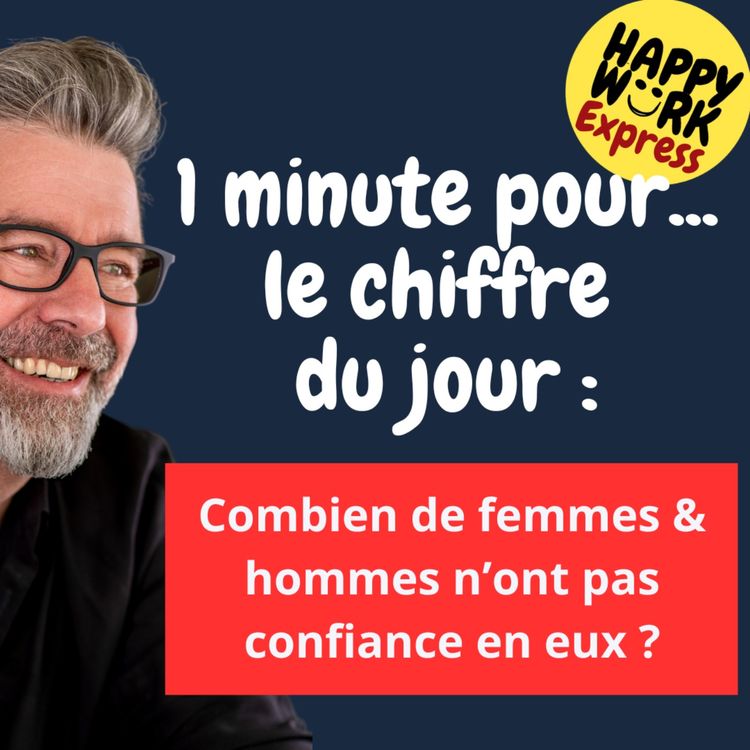 cover art for #1153 - HW Express - Combien de femmes & hommes n’ont pas confiance en eux ?