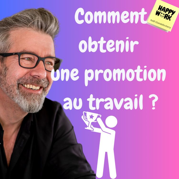 cover art for #1160 - Comment obtenir  une promotion  au travail ?