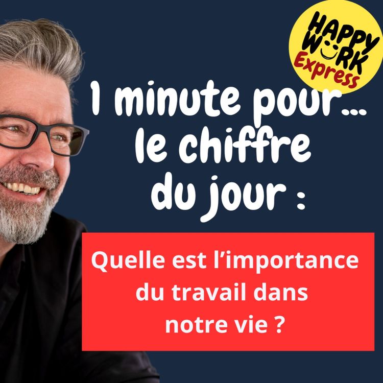 cover art for #1163 - HW Express - Quelle est l’importance du travail dans  notre vie ?
