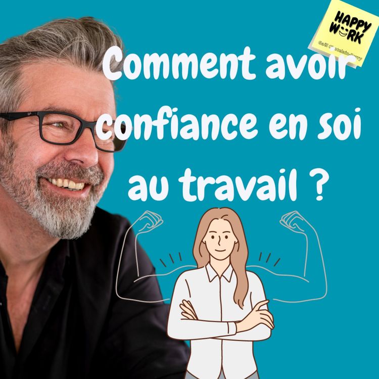 cover art for #1166 - Comment avoir confiance en soi au travail ?