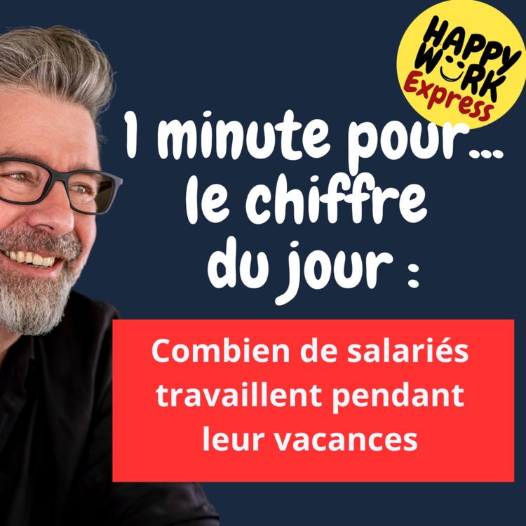 cover art for #1169 - HW Express- Combien de salariés travaillent pendant leur vacances