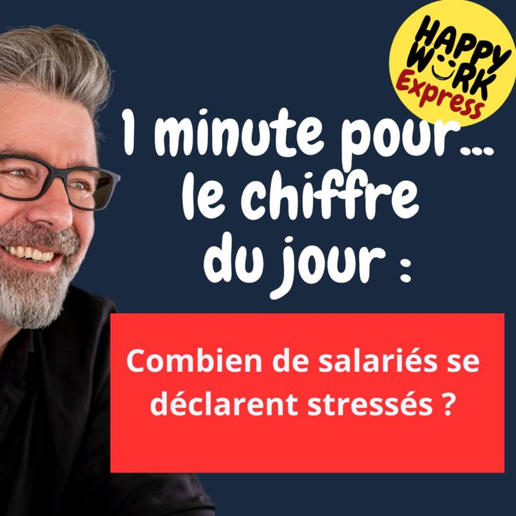 cover art for #1177 - HW Express - Combien de salariés se déclarent stressés ?