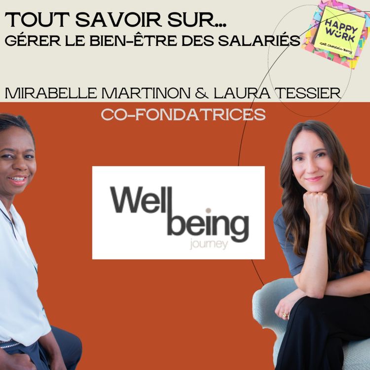 cover art for #1182 - Tout savoir sur... gérer le bien-être de ses salariés - Entretien avec Mirabelle Martinon & Laura Tessier, co-fondatrices Wellbeing Journey