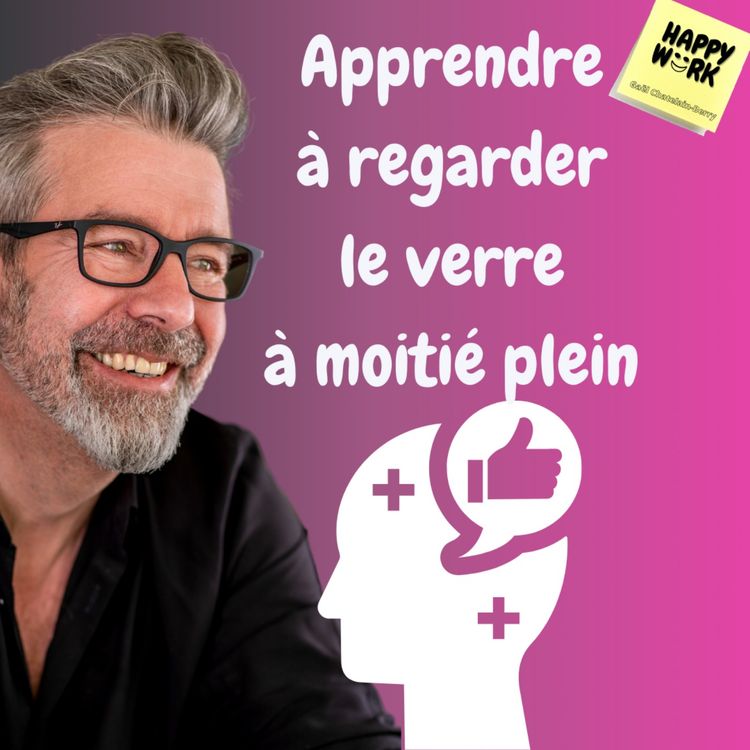 cover art for #1188 - Apprendre à regarder le verre à moitié plein 