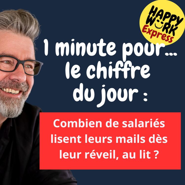 cover art for #1205 - Combien de salariés lisent leurs mails dès leur réveil, au lit ?