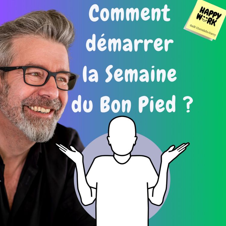 cover art for #1209 - Comment  démarrer  la Semaine  du Bon Pied ?