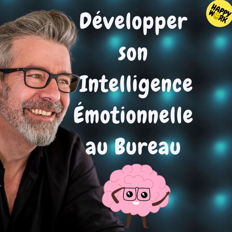 cover art for #1215 - Développer son Intelligence Émotionnelle au Bureau