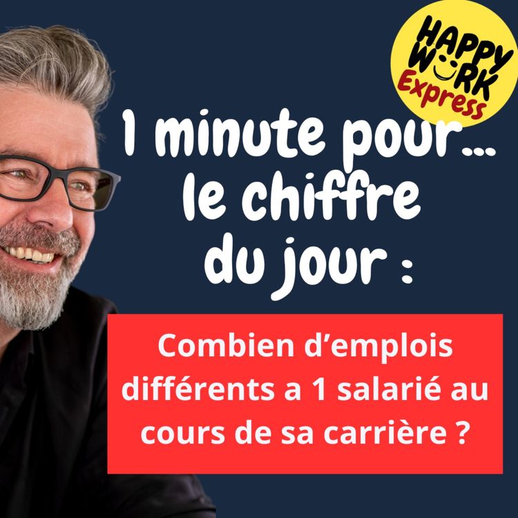 cover art for #1225 - Combien d’emplois différents a 1 salarié au cours de sa carrière ?