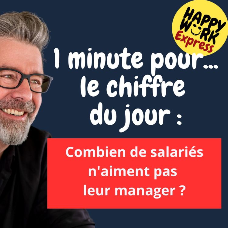 cover art for #1229 - Combien de salariés n'aiment pas leur manager ?