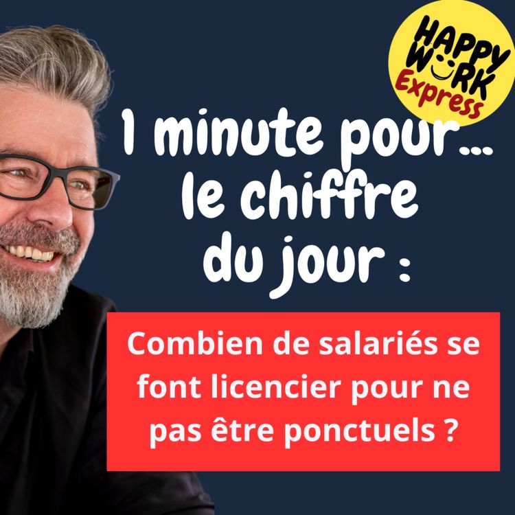 cover art for #1237 - Combien de salariés se font licencier pour ne pas être ponctuels ?