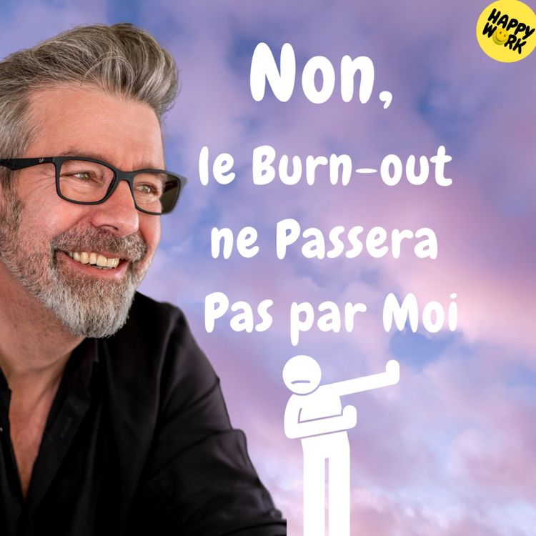 cover art for #1242 - Non, le Burn-out ne Passera Pas par Moi