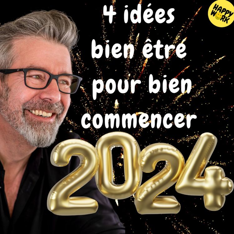 cover art for #1255 - 4 idées bien être pour bien commencer 2024